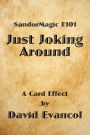 SandorMagic E101: Just Joking Around