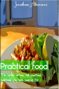 Title: Practical Food, Author: Jonathan Atkinson