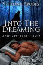 Into The Dreaming (House Celestia, #1)