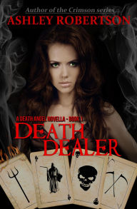 Title: Death Dealer, Author: Ashley Robertson
