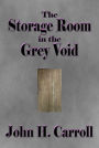 The Storage Room in the Grey Void