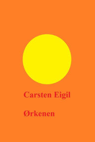 Title: Ørkenen, Author: Carsten Eigil