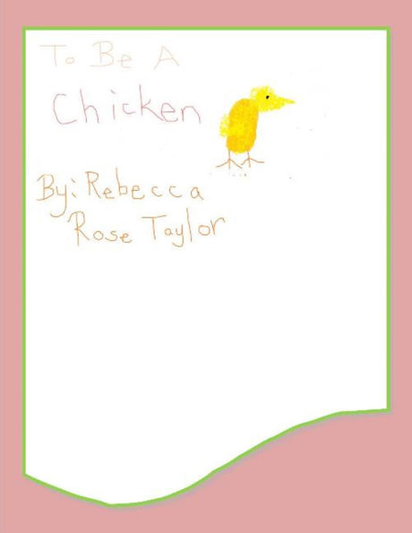 To Be A Chicken