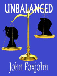 Title: Unbalanced, Author: John Foxjohn