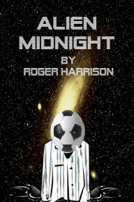 Title: Alien Midnight, Author: Roger Harrison