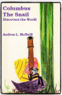 Columbus The Snail: Discovers the World