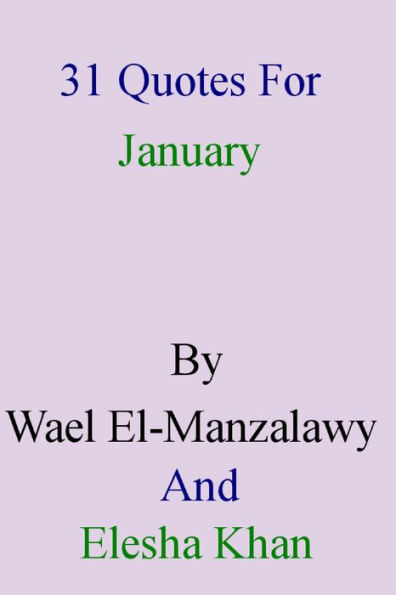 31 Quotes For January By Wael El-Manzalawy And Elesha Khan