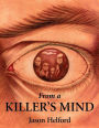 From a Killer's Mind