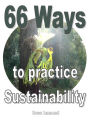 66 Ways to Practice Sustainability