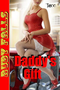 Daddy's Gift (Daddy Daughter Breeding Taboo Erotica)