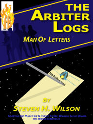 Title: The Arbiter Logs: Man of Letters (The Arbiter Chronicles, #3), Author: Steven H Wilson