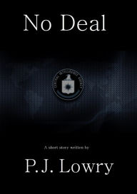 Title: No Deal, Author: P.J. Lowry