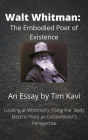 Walt Whitman: The Embodied Poet of Existence