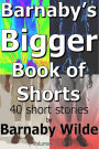 Barnaby's Bigger Book of Shorts