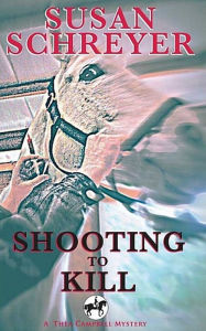 Title: Shooting To Kill, Author: Susan Schreyer