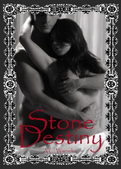 Stone Destiny (Stone Passions Trilogy, #3)