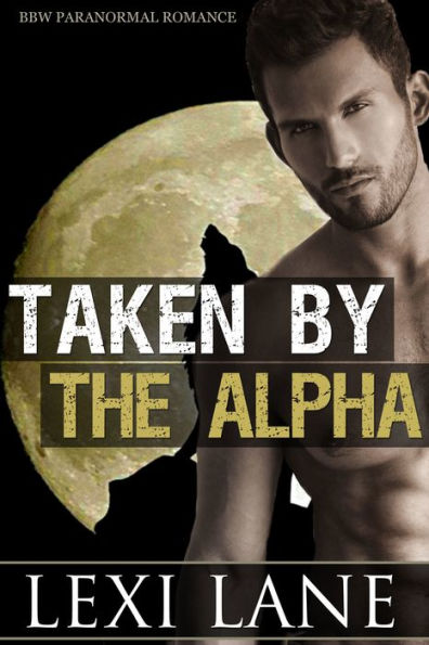 Taken By The Alpha