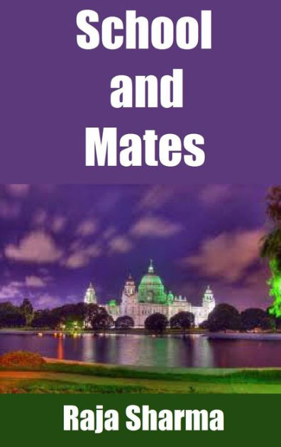 school-and-mates-by-raja-sharma-ebook-barnes-noble