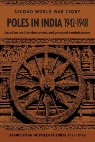 Title: Poles in India 1942-1948, Author: Association of Poles in India 1942-1948