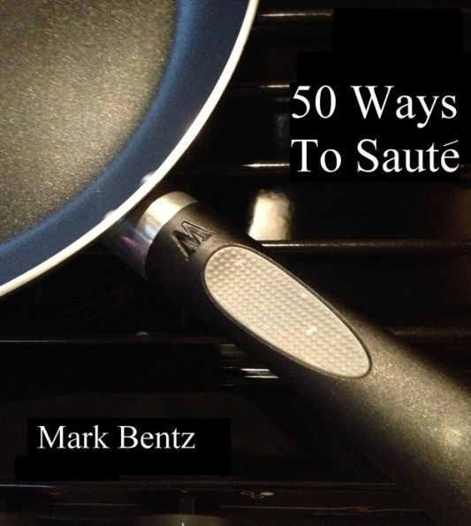 50 Ways To Saute
