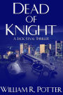 Dead of Knight-A Jack Staal Thriller