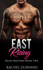 East Rising (Naive Mistakes #2)