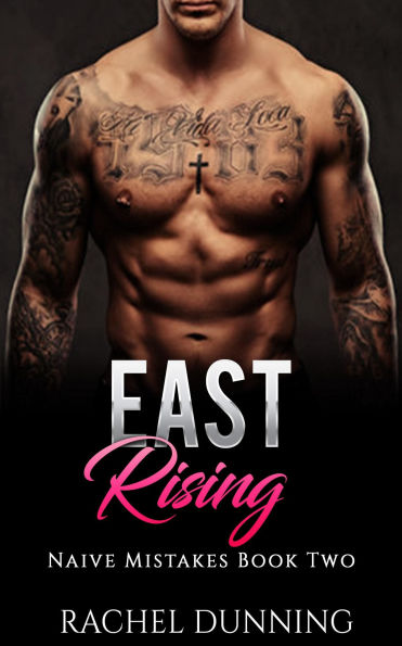 East Rising (Naive Mistakes #2)