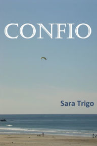 Title: Confio, Author: Sara Trigo