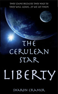 Title: The Cerulean Star: Liberty, Author: Sharon Cramer