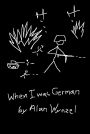 When I Was German