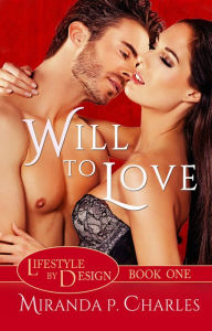 Will To Love (Lifestyle by Design Book 1)