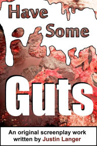 Title: Have Some Guts, Author: Justin Langer