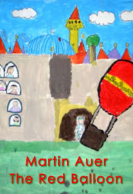 Title: The Red Balloon, Author: Martin Auer