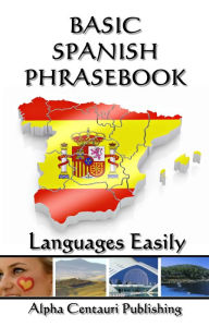 Title: Basic Spanish Phrasebook, Author: Languages Easily