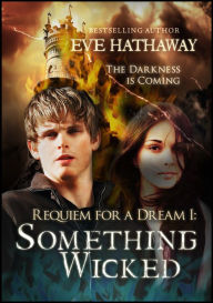 Title: Something Wicked: Requiem of A Dream 1, Author: Eve Hathaway