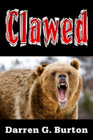 Title: Clawed, Author: Darren G. Burton