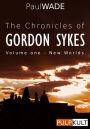 The Chronicles of Gordon Sykes: Volume One - New Worlds