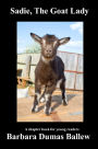 Sadie, The Goat Lady
