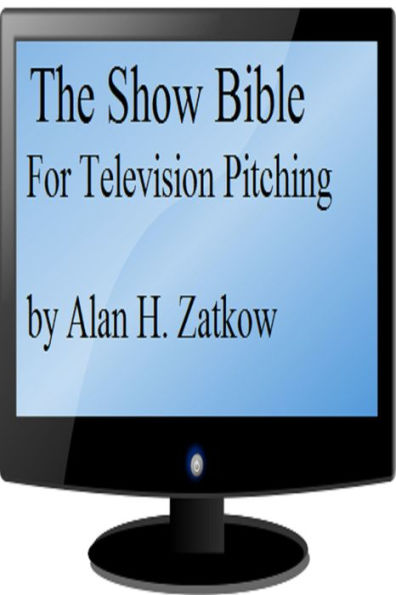The Show Bible for TV Pitching