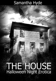 The House: Halloween Night Erotica