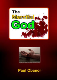 Title: The Merciful God, Author: Paul Obanor