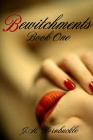 Title: Bewitchments, Author: J.A. Hornbuckle