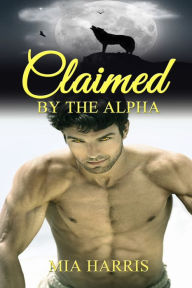 Claimed by the Alpha (BBW Billionaire Paranormal Erotica - Alpha Mate)