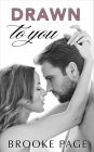 Drawn to You (Conklin's Trilogy Series #1)