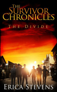 The Survivor Chronicles: Book 2, The Divide (Serial story #2)