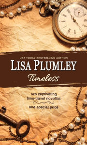 Title: Timeless (2-in-1 Novella Bundle), Author: Lisa Plumley