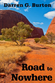 Title: Road to Nowhere, Author: Darren G. Burton