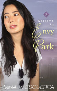 Title: Welcome to Envy Park, Author: Mina V. Esguerra