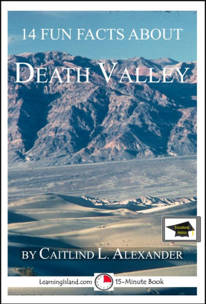 14 Fun Facts About Death Valley: Educational Version