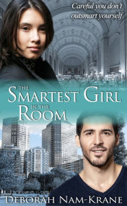 Title: The Smartest Girl in the Room, Author: Deborah Nam-Krane